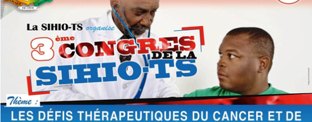 3ième  Congrès du SIHIO-TS (Société Ivoirienne d’Hématologie, immunologie, Oncologie et Transfusion Sanguine).
