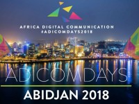 Lancement des ADICOMDAYS 2018 à Abidjan, le rendez-vous des grands acteurs du BtoB de la communication digitale africaine