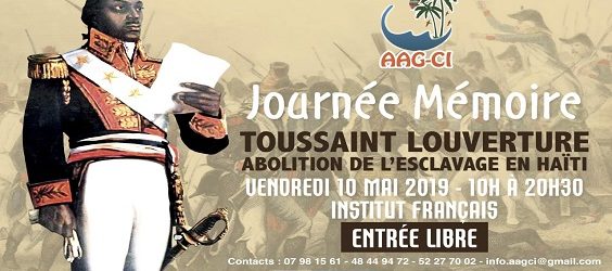 l’Association des Antillais et Guyanais de Côte d’Ivoire (AAG-CI) organise  la quatrième Journée de la mémoire sur  Le rôle de Toussaint Louverture dans l’abolition de l’esclavage et la révolution haïtienne